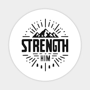 Strength in Him Magnet